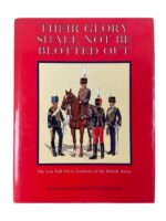 WW1 British BEF Their Glory Shall Not Be Blotted Out Last full Dress Uniform Used Hardcover Reference Book