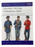 US Lincoln's 90-Day Volunteers 1861 Osprey Men At Arms No 489 Used Softcover Reference Book