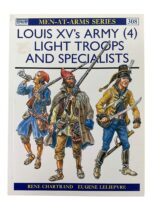 French Louis the 15th's Army (4) Light Troops and Specialists Osprey Men At Arms No 308 Used Softcover Reference Book