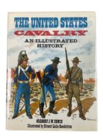 The United States Cavalry An Illustrated History Used Hardcover Reference Book