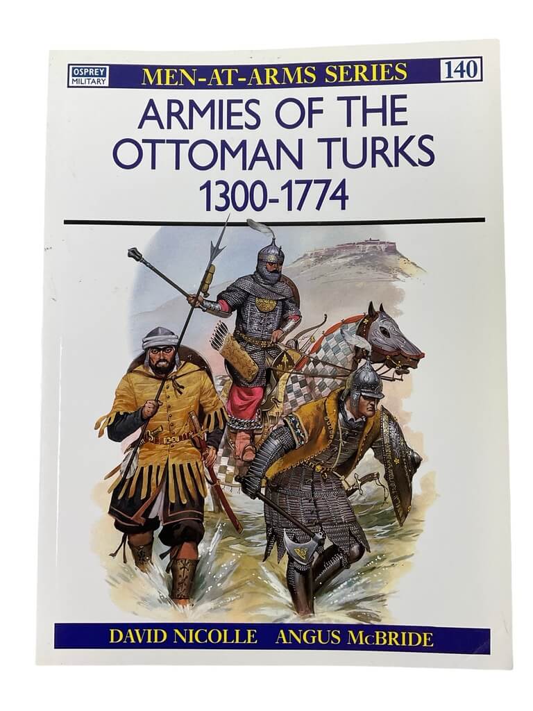 Armies of the Ottoman Turks 1300-1774 Osprey Men At Arms No 140 Used Softcover Reference Book Armies of the Ottoman Turks 1300-1774 Osprey Men At Arms No 140 Used Softcover Reference Book