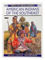 US American Indians of the Southeast Osprey Men At Arms No 288 Used Softcover Reference Book