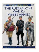 WW1 WW2 The Russian Civil War (2) White Armies Osprey Men At Arms No 305 Used Softcover Reference Book WW1 WW2 The Russian Civil War (2) White Armies Osprey Men At Arms No 305 Used Softcover Reference Book