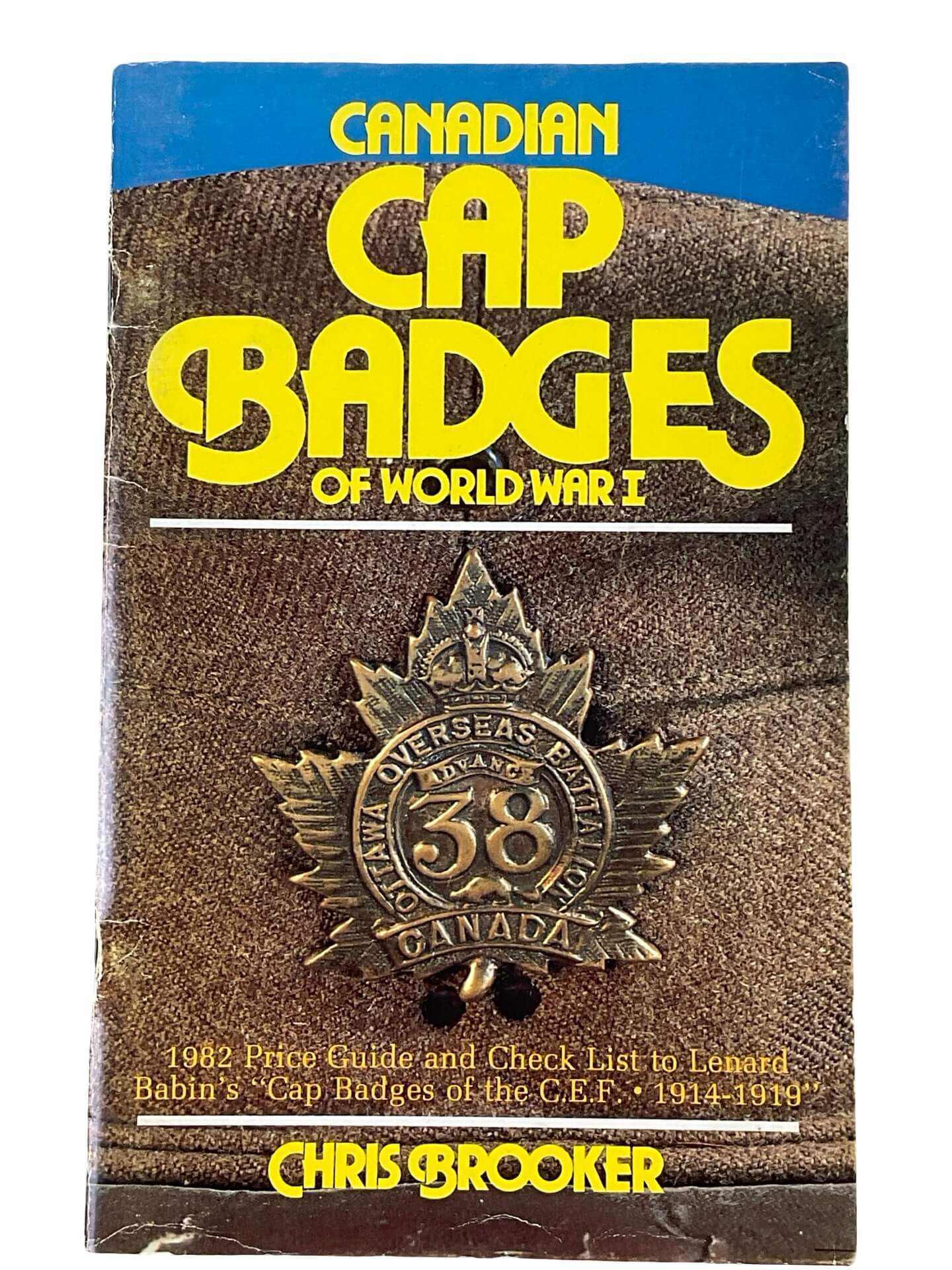 WW1 Canadian Cap Badges of World War 1 Chris Brooker Used Softcover Reference Book WW1 Canadian Cap Badges of World War 1 Chris Brooker Used Softcover Reference Book