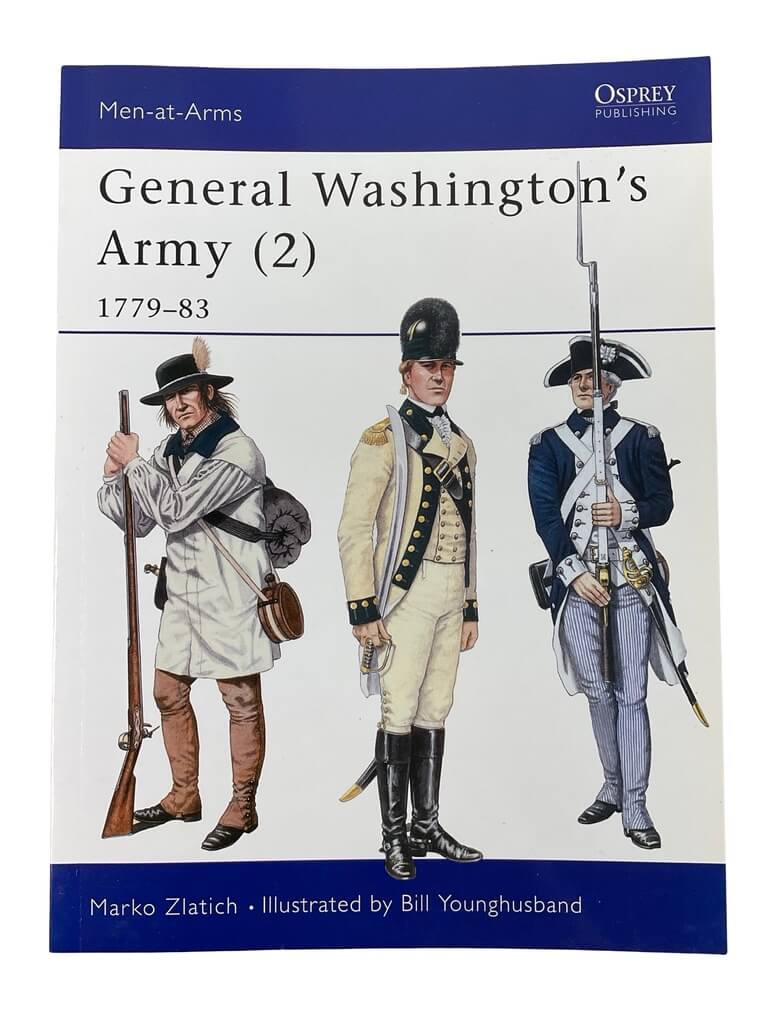 US General Washington's Army (2) 1779-83 Osprey Men At Arms No 290 Used Softcover Reference Book US General Washington's Army (2) 1779-83 Osprey Men At Arms No 290 Used Softcover Reference Book