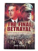 WW2 US The Final Betrayal Mountbatten, MacArthur and the tragedy of Japanese POWs Used Hardcover Reference Book