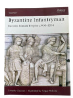 Byzantine Infantryman Eastern Roman Empire Osprey Warrior No 118 Used Softcover Reference Book