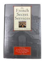The French Secret Services From Dreyfus Affair to the Gulf War Used Hardcover Reference Book