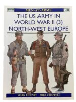WW2 The US Army in World War 2 (3) North-West Europe Osprey Men At Arms No 350 Used Softcover Reference Book WW2 The US Army in World War 2 (3) North-West Europe Osprey Men At Arms No 350 Used Softcover Reference Book