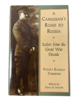 WW1 A Canadian's Road to Russia Letters from the Great War Decade Used Hardcover Reference Book