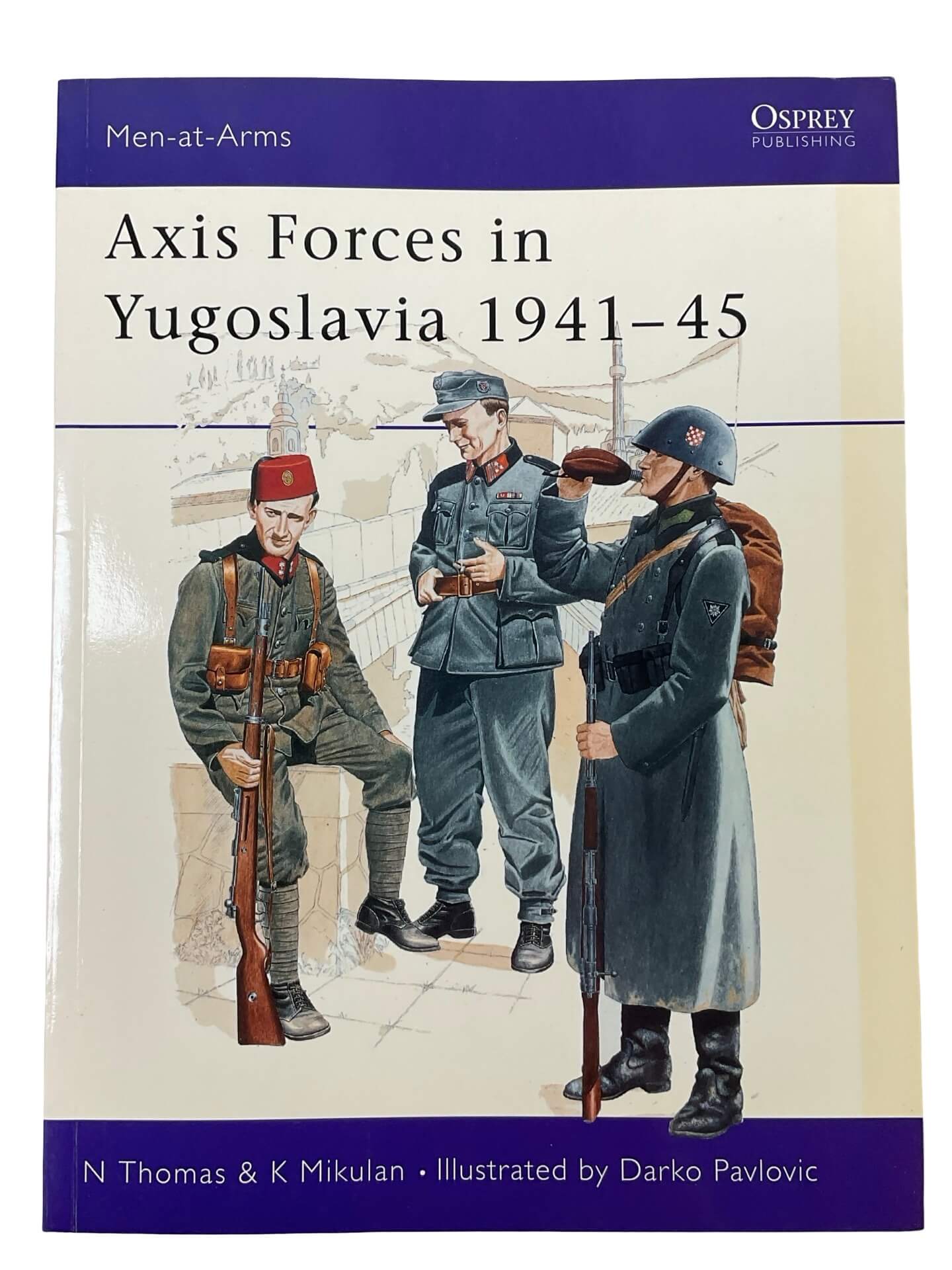 WW2 Axis Forces in Yugoslavia 1941-1945 Osprey Men At Arms No 282 Used Softcover Reference Book WW2 Axis Forces in Yugoslavia 1941-1945 Osprey Men At Arms No 282 Used Softcover Reference Book