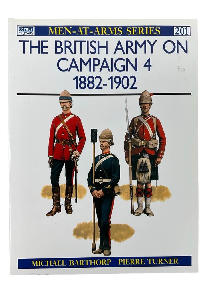 The British Army On Campaign 4 1882-1902 Osprey Men At Arms No 201 Used Softcover Reference Book The British Army On Campaign 4 1882-1902 Osprey Men At Arms No 201 Used Softcover Reference Book