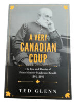 A Very Canadian Coup Ride and Demise of PM Mackenzie Bowell Used Softcover Reference Book A Very Canadian Coup Ride and Demise of PM Mackenzie Bowell Used Softcover Reference Book