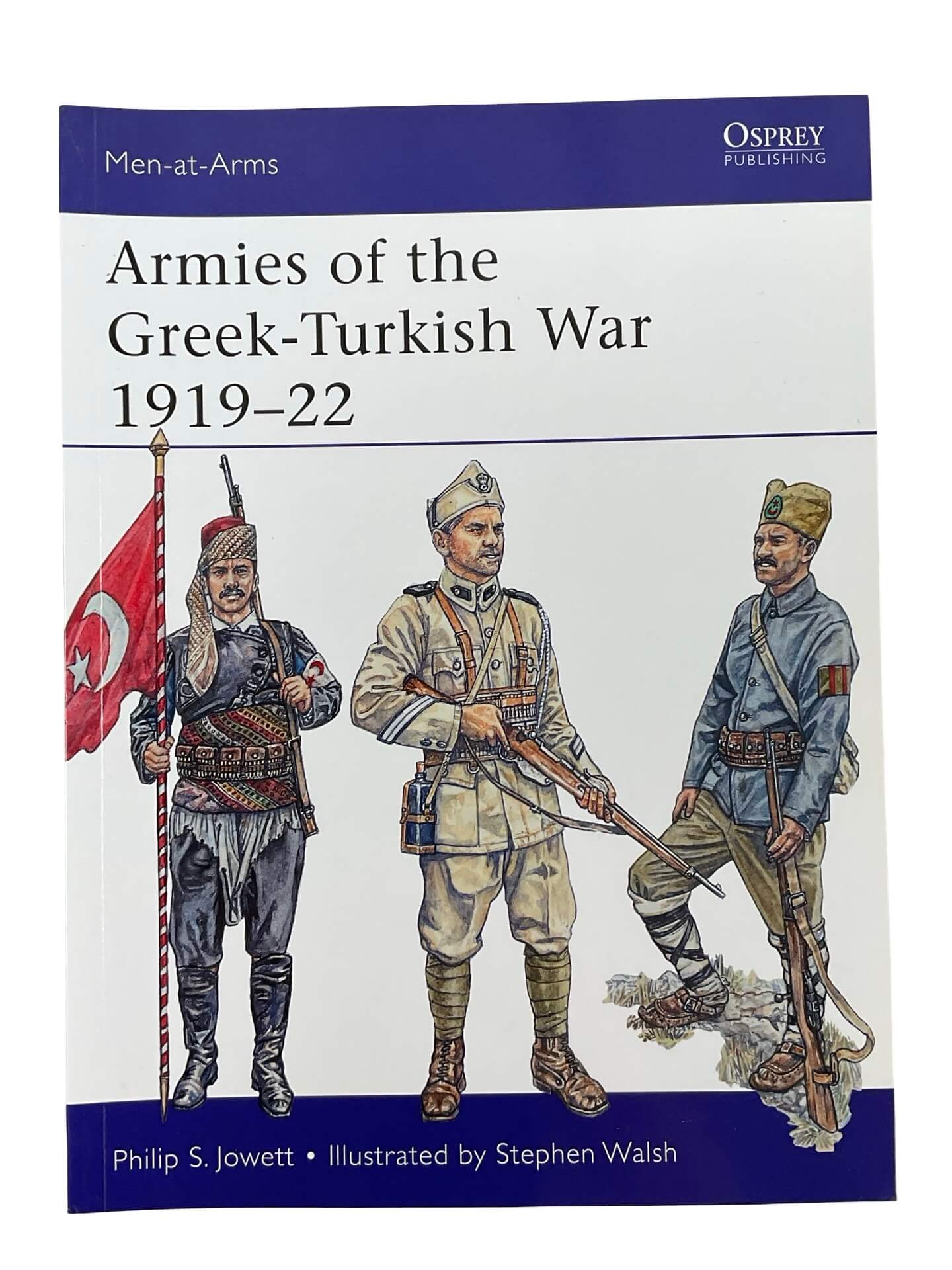Armies of the Greek-Turkish War 1919-22 Osprey Men At Arms No 501 Used Softcover Reference Book Armies of the Greek-Turkish War 1919-22 Osprey Men At Arms No 501 Used Softcover Reference Book