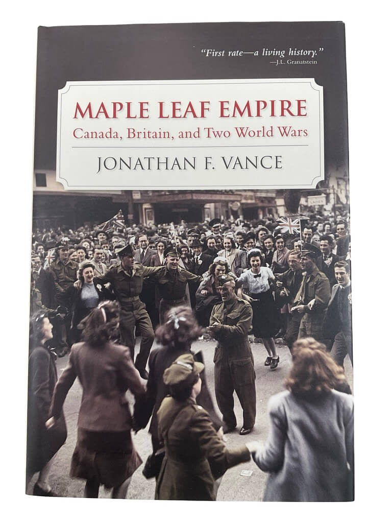 WW1 WW2 Canadian British Maple Leaf Empire Canada Britain and Two World Wars Used Hardcover Reference Book WW1 WW2 Canadian British Maple Leaf Empire Canada Britain and Two World Wars Used Hardcover Reference Book