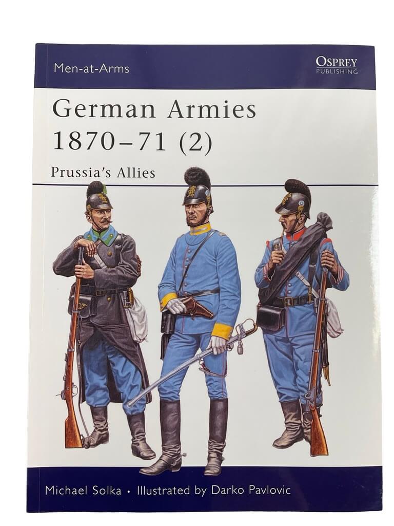 German Armies 1870-71 (2) Prussia's Allies Osprey Men At Arms No 422 Used Softcover Reference Book German Armies 1870-71 (2) Prussia's Allies Osprey Men At Arms No 422 Used Softcover Reference Book