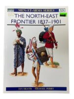 The North-East Frontier 1837-1901 Osprey Men At Arms No 324 Used Softcover Reference Book