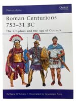 Roman Centurions 753-31 BC Osprey Men At Arms No 470 Used Softcover Reference Book