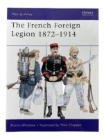 The French Foreign Legion 1872-1914 Osprey Men At Arms No 461 Used Softcover Reference Book