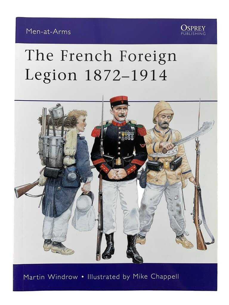 The French Foreign Legion 1872-1914 Osprey Men At Arms No 461 Used Softcover Reference Book The French Foreign Legion 1872-1914 Osprey Men At Arms No 461 Used Softcover Reference Book