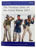 The Prussian Army of the Lower Rhine 1815 Osprey Men At Arms No 496 Used Softcover Reference Book