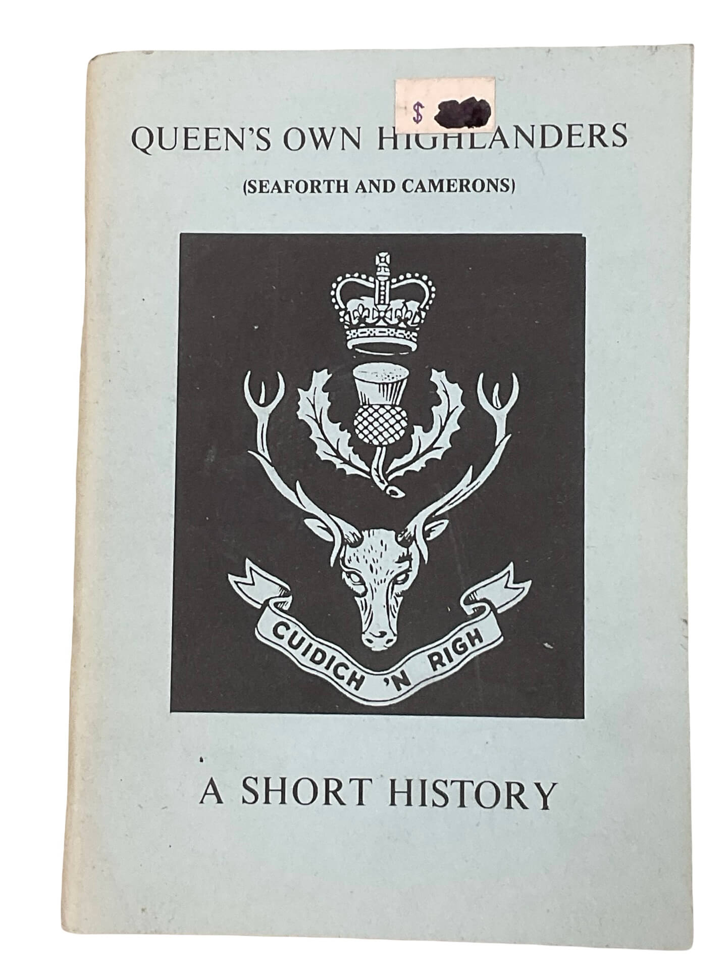 British Queen's Own Highlanders Seaforth and Camerons A Short History Used Softcover Reference Book British Queen's Own Highlanders Seaforth and Camerons A Short History Used Softcover Reference Book