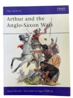 Arthur and the Anglo-Saxon Wars Osprey Men At Arms No 154 Used Softcover Reference Book