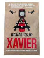WW2 British SOE Xavier A British Secret Agent With the French Resistance Used Softcover Reference Book