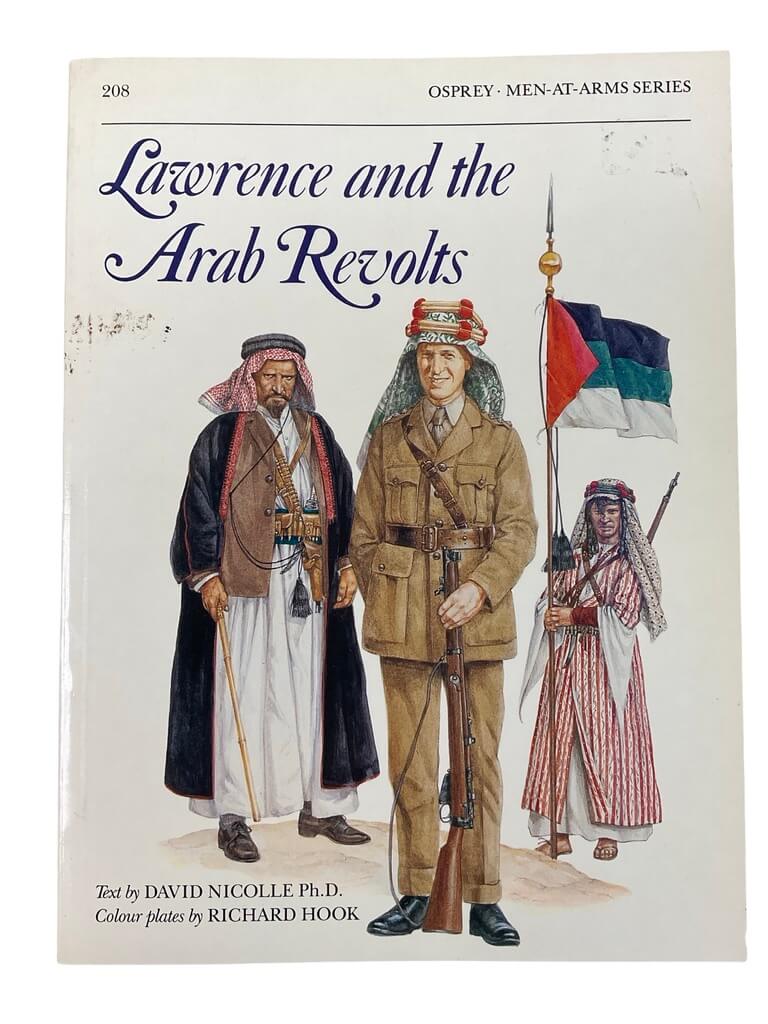 Lawrence and the Arab Revolts Osprey Men At Arms No 208 Used Softcover Reference Book Lawrence and the Arab Revolts Osprey Men At Arms No 208 Used Softcover Reference Book