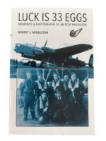 WW2 Canadian RCAF Navigator Luck is 33 Eggs Memories and Photographs Used Hardcover Reference Book