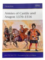 Armies of Castile and Aragon 1370-1516 Osprey Men At Arms No 500 Used Softcover Reference Book