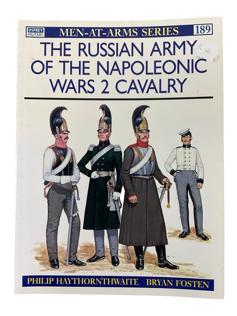 The Russian Army of the Napoleonic Wars 2 Cavalry Osprey Men At Arms No 189 Used Softcover Reference Book The Russian Army of the Napoleonic Wars 2 Cavalry Osprey Men At Arms No 189 Used Softcover Reference Book