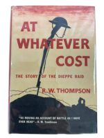 WW2 British At Whatever Cost The Story of the Dieppe Raid Used Hardcover Reference Book