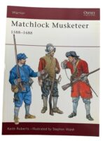 Matchlock Musketeer 1588-1688 Osprey Warrior No 43 Used Softcover Reference Book Matchlock Musketeer 1588-1688 Osprey Warrior No 43 Used Softcover Reference Book