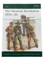 The Mexican Revolution 1910-20 Osprey Elite No 137 Used Softcover Reference Book The Mexican Revolution 1910-20 Osprey Elite No 137 Used Softcover Reference Book