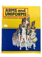 Arms and Uniforms The Napoleonic Wars Part 2 Used Softcover Reference Book Arms and Uniforms The Napoleonic Wars Part 2 Used Softcover Reference Book