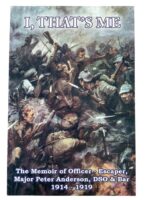 WW1 Canadian CEF POW I, That's Me Memoir of Peter Anderson New Softcover Reference Book