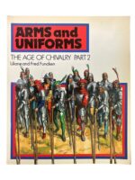 Arms and Uniforms The Age of Chivalry Part 2 Used Softcover Reference Book Arms and Uniforms The Age of Chivalry Part 2 Used Softcover Reference Book
