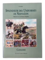 French The Splendor of Napoleon’s Uniforms Cavalry FRENCH TEXT New Hardcover Reference Book