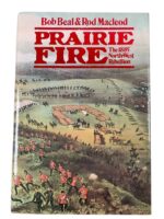 Canadian Prairie Fire The 1885 North-West Rebellion Used Hardcover Reference Book Canadian Prairie Fire The 1885 North-West Rebellion Used Hardcover Reference Book