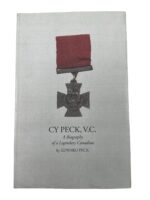 WW1 Canadian CEF Cy Peck, V.C. A Biography of a Legendary Canadian Used Softcover Reference Book