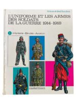 WW1 French The Uniforms and Weapons of the Soldiers of 1914-1918 War Vol 1 FRENCH TEXT Used HC Reference Book WW1 French The Uniforms and Weapons of the Soldiers of 1914-1918 War Vol 1 FRENCH TEXT Used HC Reference Book