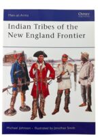 US Indian Tribes of the New England Frontier Osprey Men At Arms No 428 Used Softcover Reference Book US Indian Tribes of the New England Frontier Osprey Men At Arms No 428 Used Softcover Reference Book
