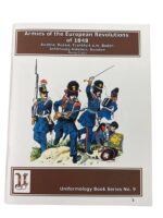 Armies of the European Revolutions of 1848 Uniformology Series No 9 Used Softcover Reference Book Armies of the European Revolutions of 1848 Uniformology Series No 9 Used Softcover Reference Book