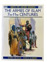The Armies of Islam 7th-11th Centuries Osprey Men At Arms No 125 Used Softcover Reference Book The Armies of Islam 7th-11th Centuries Osprey Men At Arms No 125 Used Softcover Reference Book