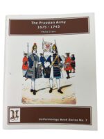 The Prussian Army 1675-1743 Uniformology Series No 7 Used Softcover Reference Book The Prussian Army 1675-1743 Uniformology Series No 7 Used Softcover Reference Book