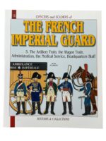 The French Imperial Guard 6. Officers and Soldiers No 10 New Softcover Reference Book