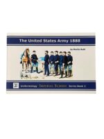 The United States Army 1888 Uniformity Imperial Echoes Series No 2 Used Softcover Reference Book The United States Army 1888 Uniformity Imperial Echoes Series No 2 Used Softcover Reference Book