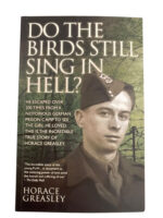 WW2 British Army POW Do the Birds Still Sing in Hell Horace Greasley Used Softcover Reference Book