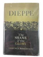 WW2 Canadian Dieppe The Shame and the Glory Used Hardcover Reference Book